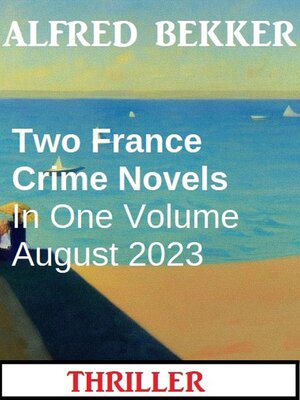 cover image of Two France Crime Novels In One Volume August 2023